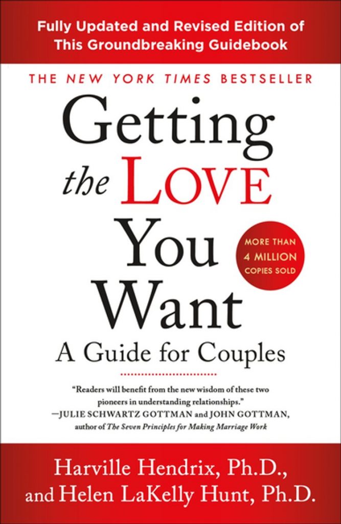 GETTING THE LOVE YOU WANT - a guide for couples